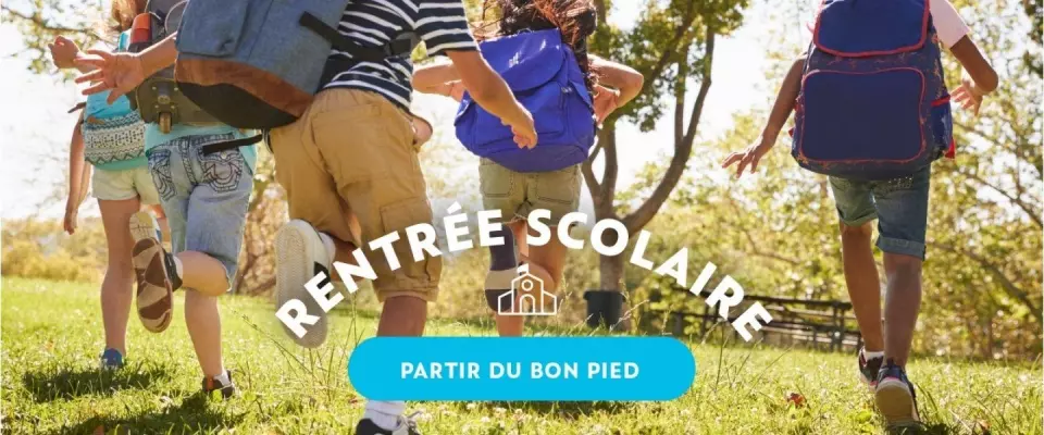 La rentrée scolaire, l'occasion de partir du bon pied